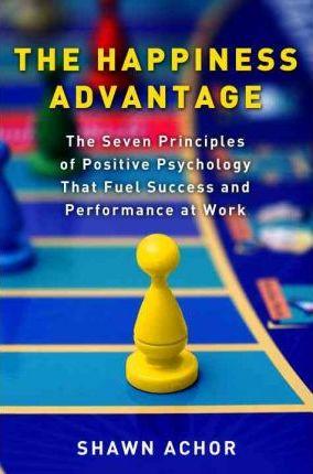The Happiness Advantage : The Seven Principles of Positive Psychology That Fuel Success and Performance at Work                                       <br><span class="capt-avtor"> By:Achor, Shawn                                      </span><br><span class="capt-pari"> Eur:19,50 Мкд:1199</span>